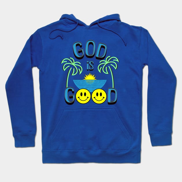 God is Good tropical Hoodie by TravelTeezShop